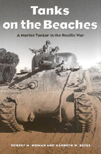 Tanks on the Beaches: A Marine Tanker in the Pacific War