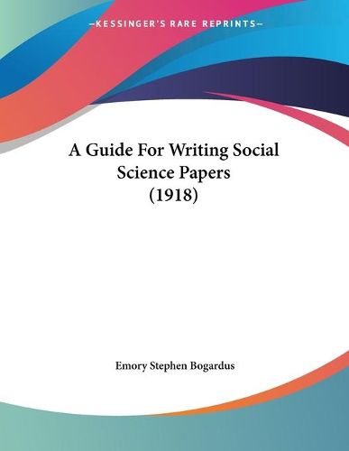 Cover image for A Guide for Writing Social Science Papers (1918)