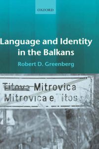 Cover image for Language and Identity in the Balkans: Serbo-Croatian and Its Disintegration