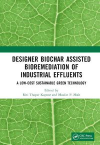 Cover image for Designer Biochar Assisted Bioremediation of Industrial Effluents: Low-Cost Sustainable