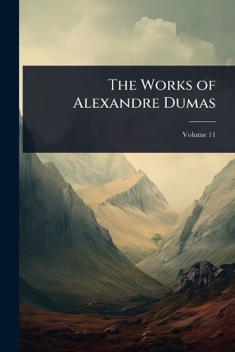 Cover image for The Works of Alexandre Dumas