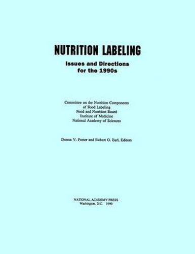 Nutrition Labeling: Issues and Directions for the 1990's