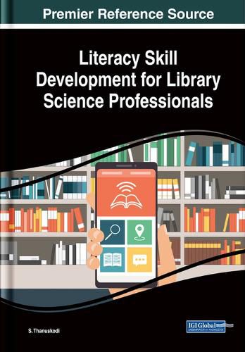 Cover image for Literacy Skill Development for Library Science Professionals