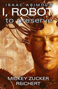 Cover image for I, Robot: To Preserve