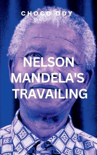 Cover image for Nelson Mandela's Travailing