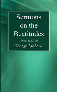 Cover image for Sermons on the Beatitudes, 3rd Edition