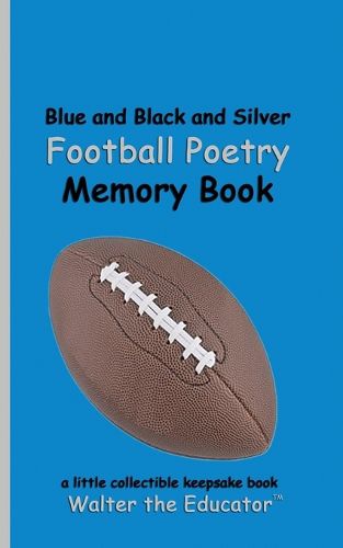 Cover image for Blue and Black and Silver Football Poetry Memory Book