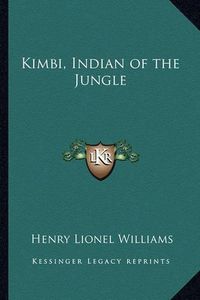 Cover image for Kimbi, Indian of the Jungle