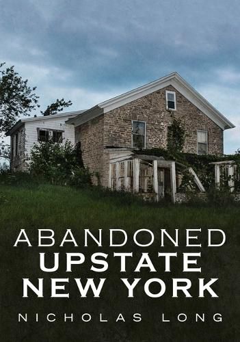 Cover image for Abandoned Upstate New York