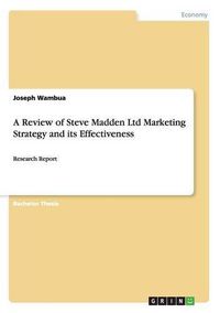 Cover image for A Review of Steve Madden Ltd Marketing Strategy and its Effectiveness: Research Report