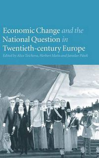 Cover image for Economic Change and the National Question in Twentieth-Century Europe