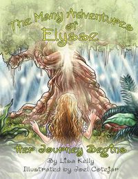 Cover image for The Many Adventures of Elysse: Her Journey Begins