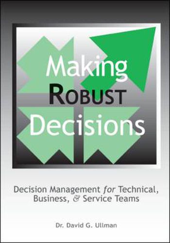 Cover image for Making Robust Decisions: Decision Management for Technical, Business and Service Teams