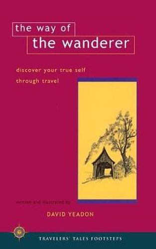 Cover image for The Way of the Wanderer: Discover Your True Self Through Travel