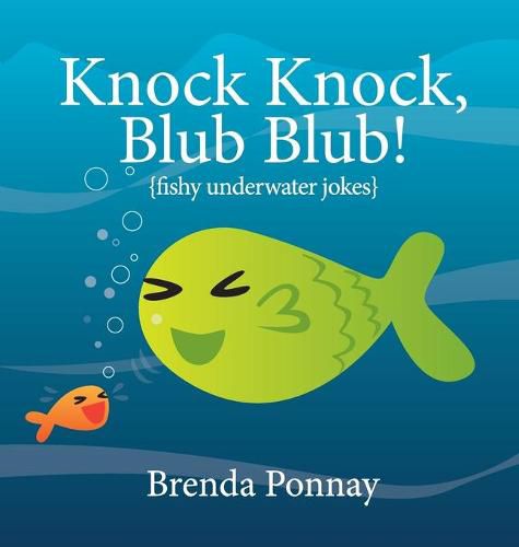 Cover image for Knock Knock, Blub Blub!: Fishy Underwater Jokes