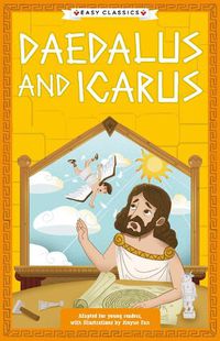 Cover image for Greek Classics: Daedalus and Icarus (Easy Classics)