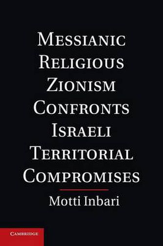 Cover image for Messianic Religious Zionism Confronts Israeli Territorial Compromises