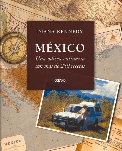 Cover image for Mexico: Una Odisea Culinaria Con Mas de 250 Recetas