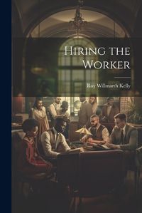 Cover image for Hiring the Worker