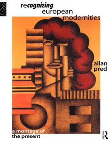 Cover image for Recognising European Modernities: A Montage of the Present