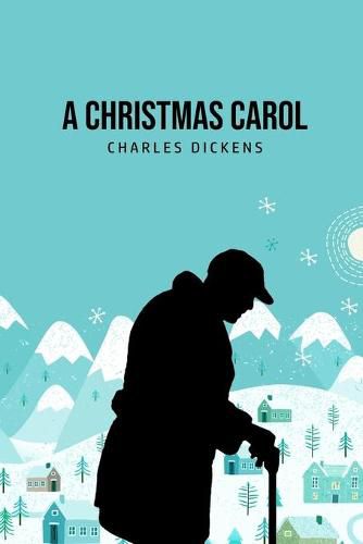 Cover image for A Christmas Carol: Being A Ghost Story of Christmas