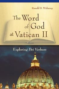 Cover image for The Word of God at Vatican II: Exploring Dei Verbum