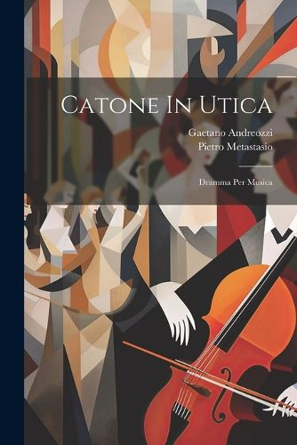 Cover image for Catone In Utica