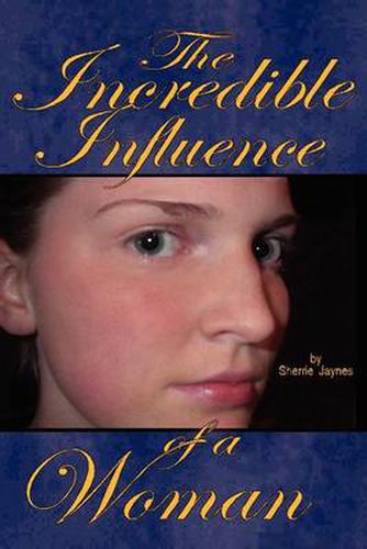 Cover image for The Incredible Influence of a Woman