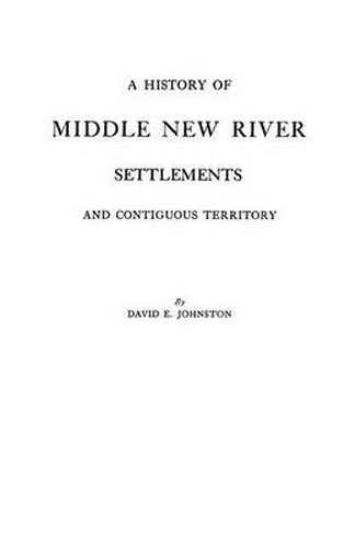 Cover image for A History of Middle New River Settlements