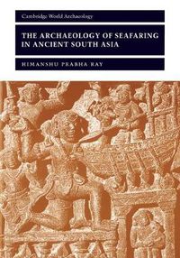 Cover image for The Archaeology of Seafaring in Ancient South Asia