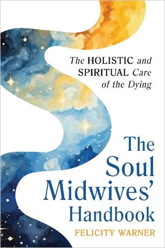 Cover image for The Soul Midwives' Handbook (Revised Edition)