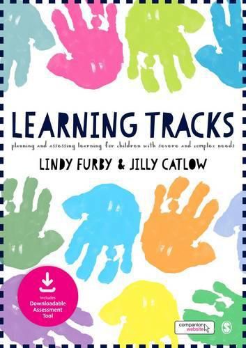 Cover image for Learning Tracks: Planning and Assessing Learning for Children with Severe and Complex Needs