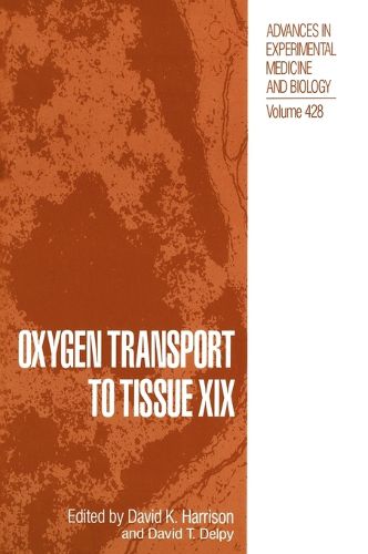 Oxygen Transport to Tissue XIX: Proceedings of the 24th Annual Meeting of the International Society on Oxygen Transport to Tissue Held in Dundee, Scotland, August 19-23, 1996