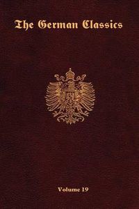 Cover image for The German Classics-Volume 19