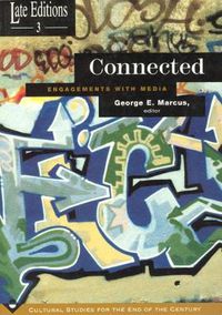 Cover image for Connected: Engagements with Media at Century's End