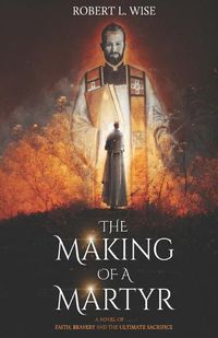 Cover image for The Making of a Martyr