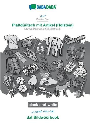 Cover image for BABADADA black-and-white, Persian Dari (in arabic script) - Plattduutsch mit Artikel (Holstein), visual dictionary (in arabic script) - dat Bildwoeoerbook: Persian Dari (in arabic script) - Low German with articles (Holstein), visual dictionary