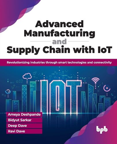 Cover image for Advanced Manufacturing and Supply Chain with IoT