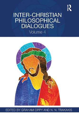 Cover image for Inter-Christian Philosophical Dialogues: Volume 4