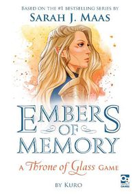 Cover image for Embers Of Memory A Throne Of Glass Game