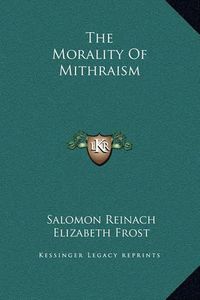 Cover image for The Morality of Mithraism