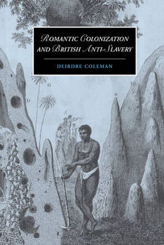 Cover image for Romantic Colonization and British Anti-Slavery