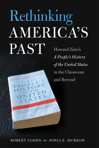 Cover image for Rethinking America's Past: Howard Zinn's A People's History of the United States in the Classroom and Beyond