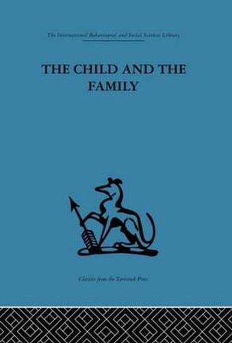 Cover image for The Child and the Family: First relationships