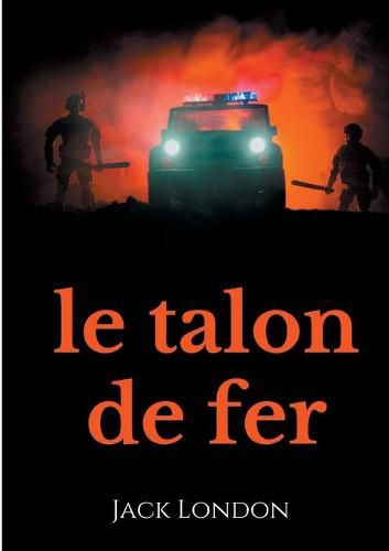 Cover image for Le Talon de fer: une dystopie moderne