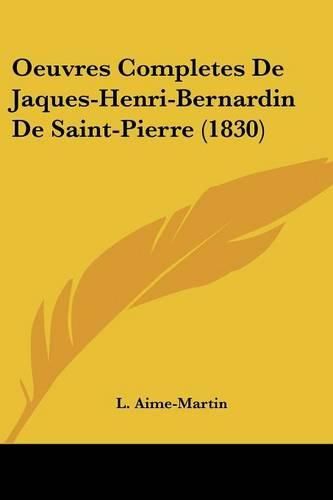 Oeuvres Completes de Jaques-Henri-Bernardin de Saint-Pierre (1830)