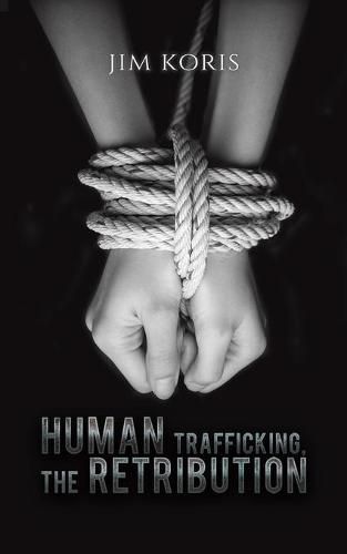 Cover image for Human Trafficking, The Retribution