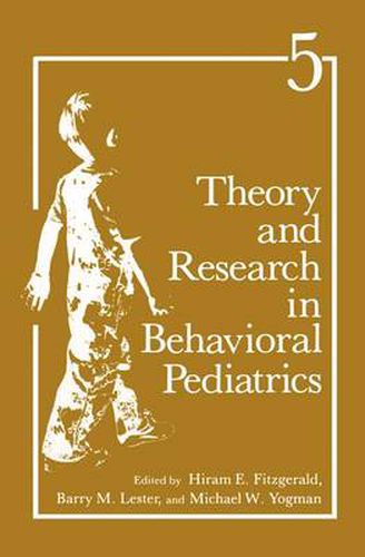Cover image for Theory and Research in Behavioral Pediatrics: Volume 5