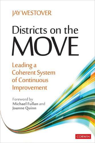 Cover image for Districts on the Move: Leading a Coherent System of Continuous Improvement