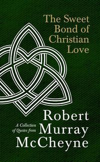 Cover image for The Sweet Bond of Christian Love